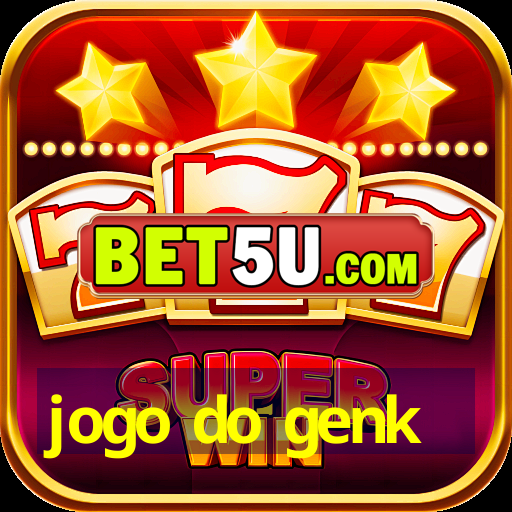 jogo do genk