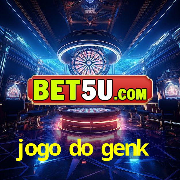 jogo do genk