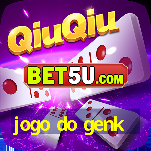 jogo do genk