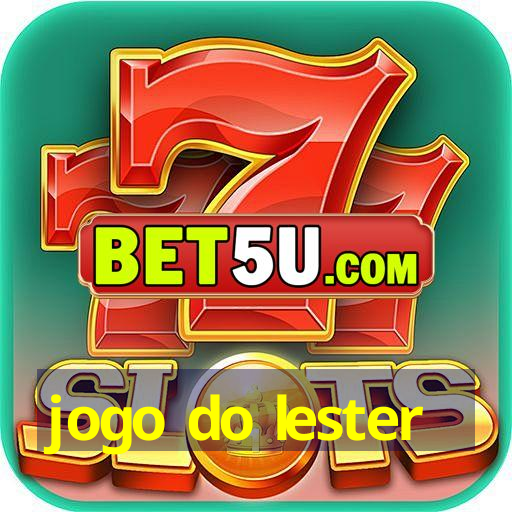 jogo do lester