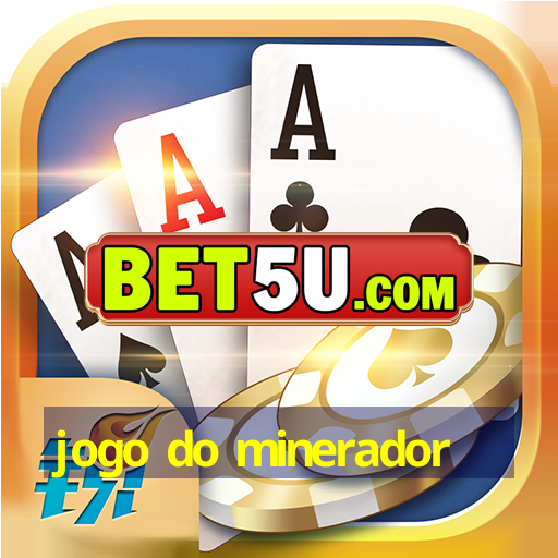 jogo do minerador