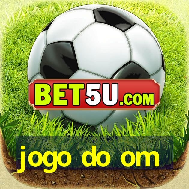 jogo do om