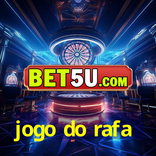 jogo do rafa