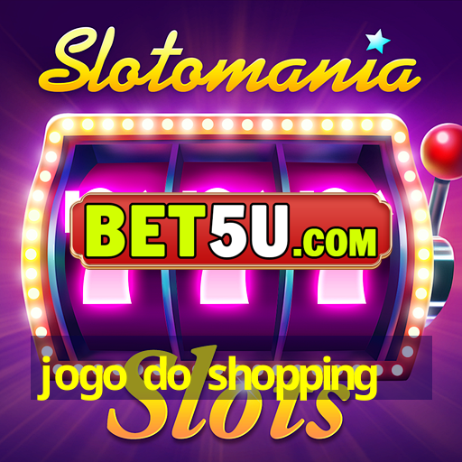 jogo do shopping