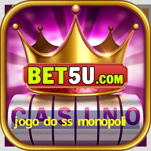 jogo do ss monopoli