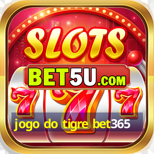 jogo do tigre bet365