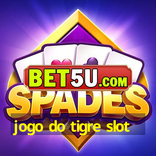 jogo do tigre slot