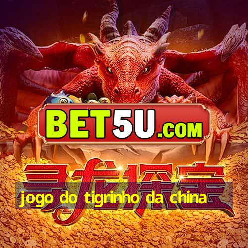 jogo do tigrinho da china