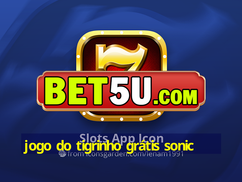 jogo do tigrinho grátis sonic