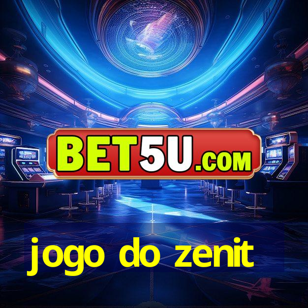 jogo do zenit