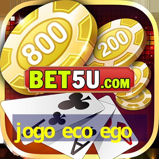 jogo eco ego