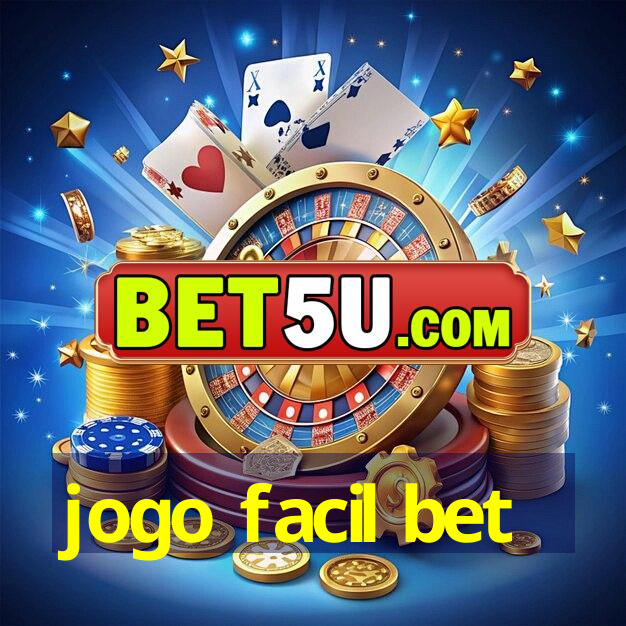 jogo facil bet