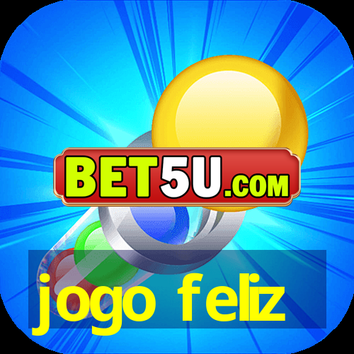 jogo feliz