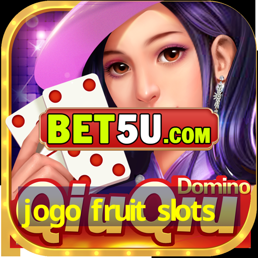 jogo fruit slots