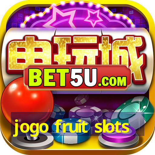 jogo fruit slots