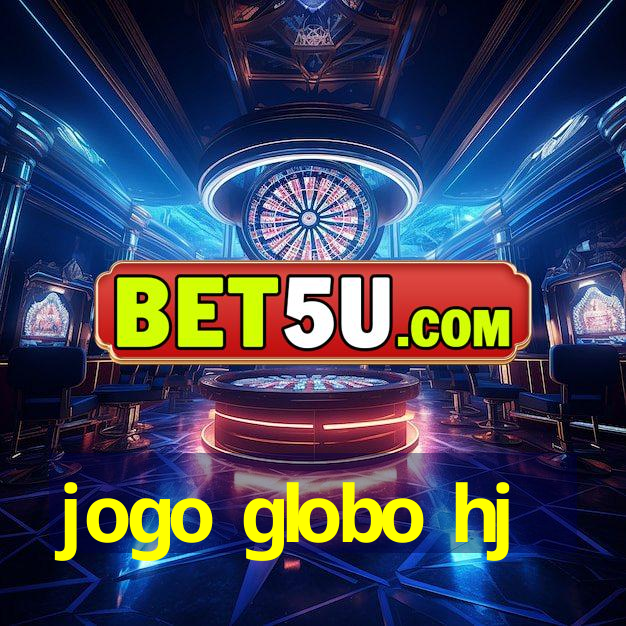 jogo globo hj