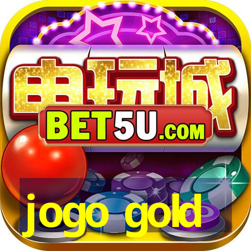 jogo gold