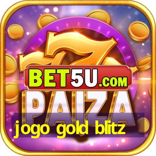 jogo gold blitz