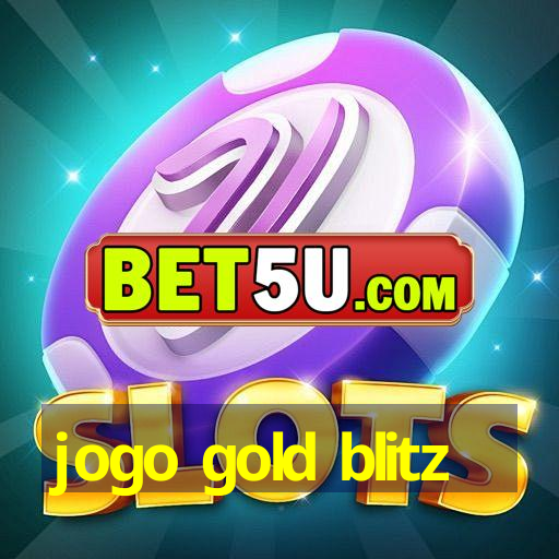 jogo gold blitz