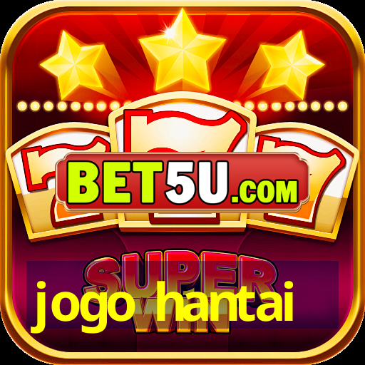 jogo hantai