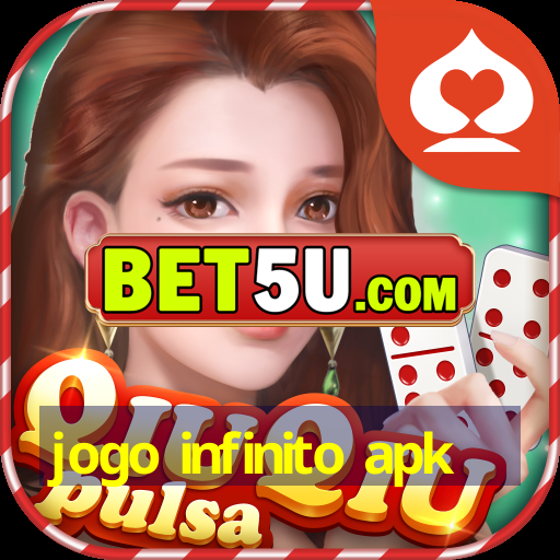 jogo infinito apk