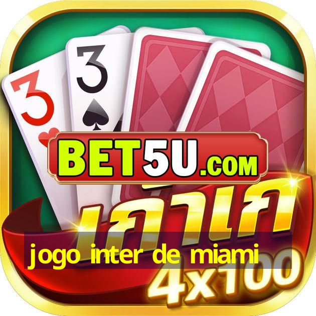 jogo inter de miami