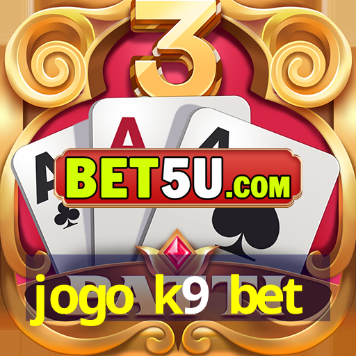 jogo k9 bet