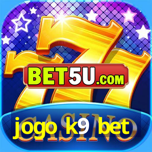 jogo k9 bet