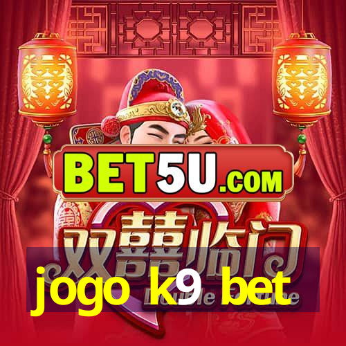 jogo k9 bet