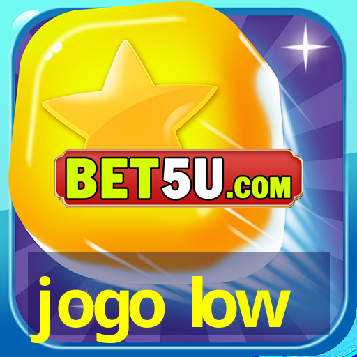 jogo low