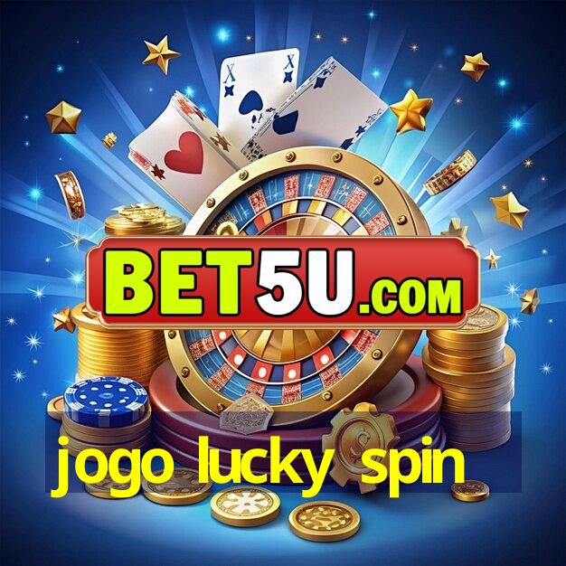 jogo lucky spin