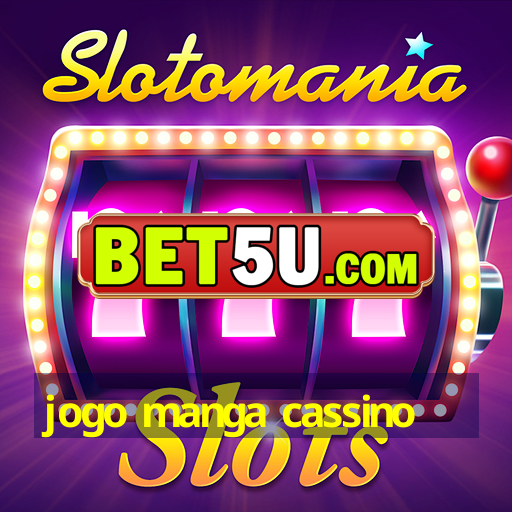 jogo manga cassino