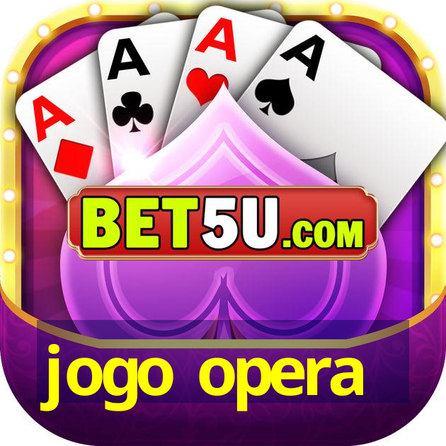 jogo opera