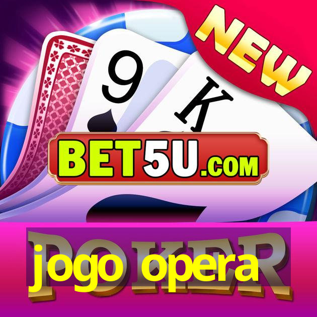 jogo opera