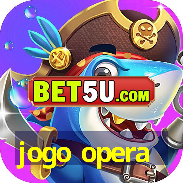 jogo opera