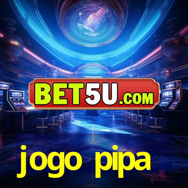 jogo pipa