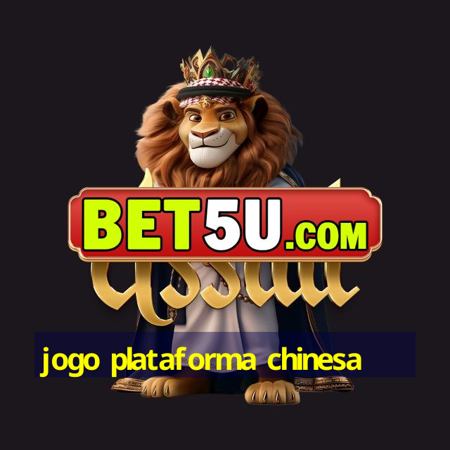 jogo plataforma chinesa