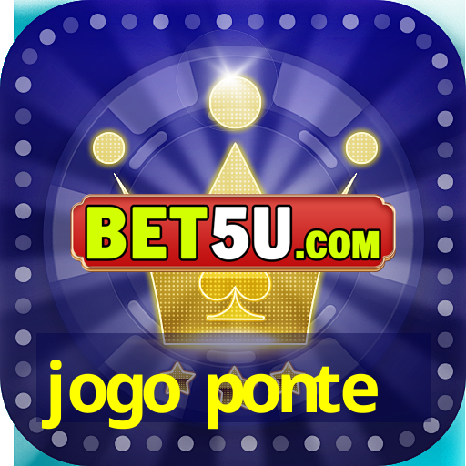 jogo ponte