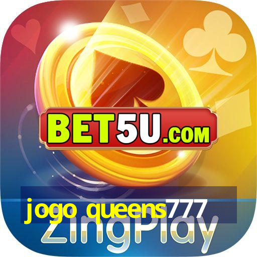 jogo queens777