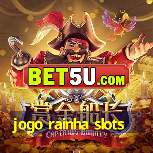 jogo rainha slots