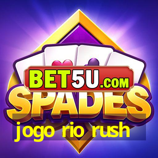 jogo rio rush