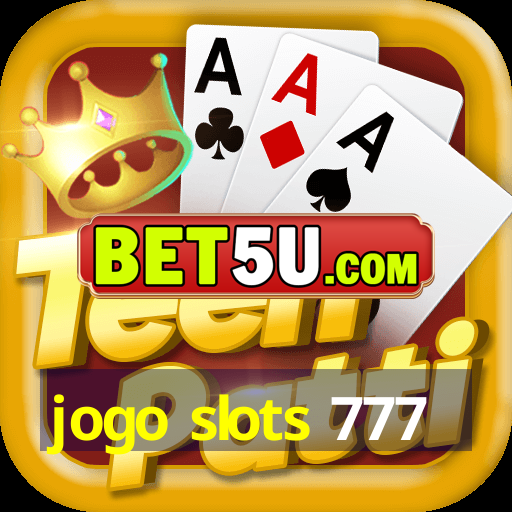 jogo slots 777