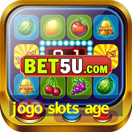 jogo slots age