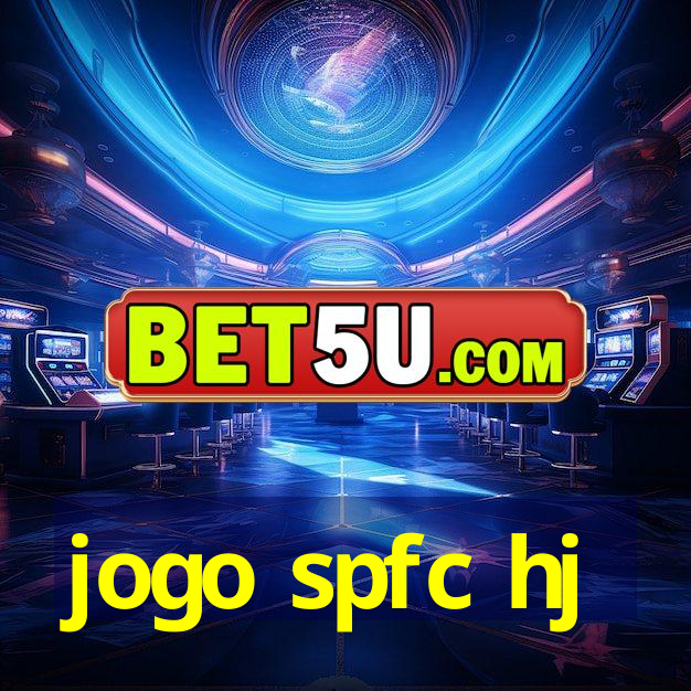 jogo spfc hj