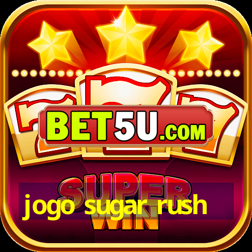 jogo sugar rush