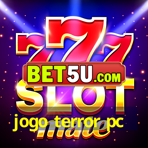 jogo terror pc