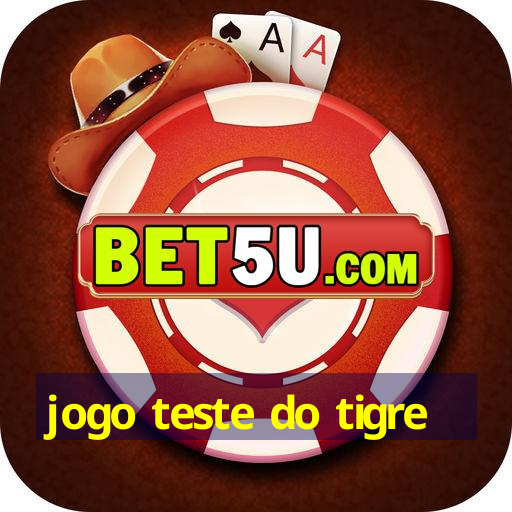 jogo teste do tigre