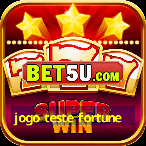 jogo teste fortune