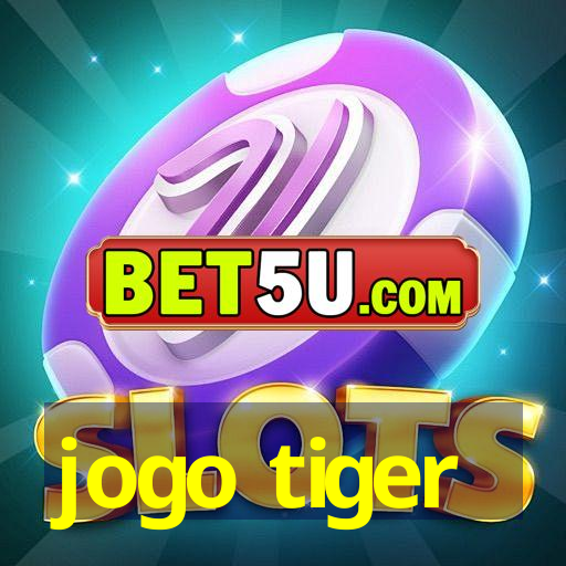 jogo tiger