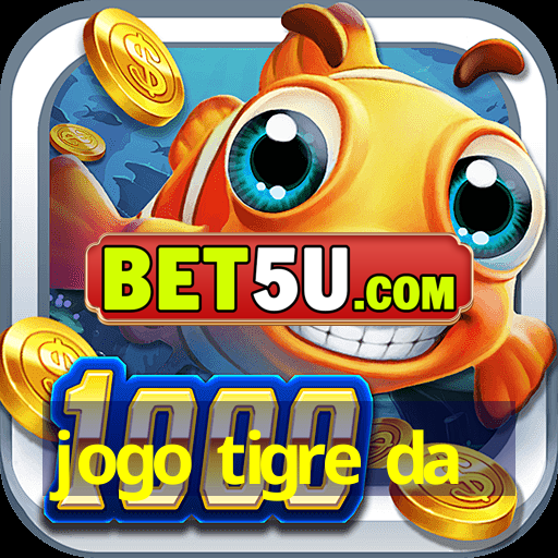 jogo tigre da